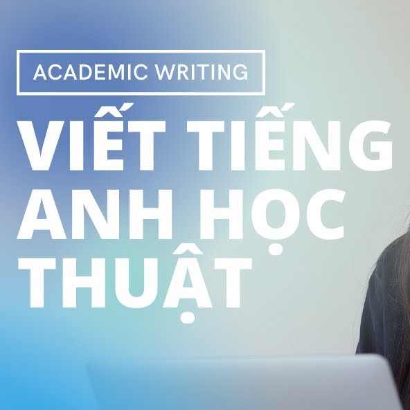 (Học tập ngoại ngữ) Academic Writing